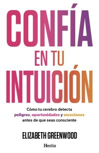 Confía en tu intuición