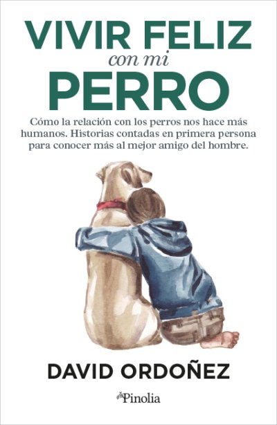 Vivir feliz con mi perro